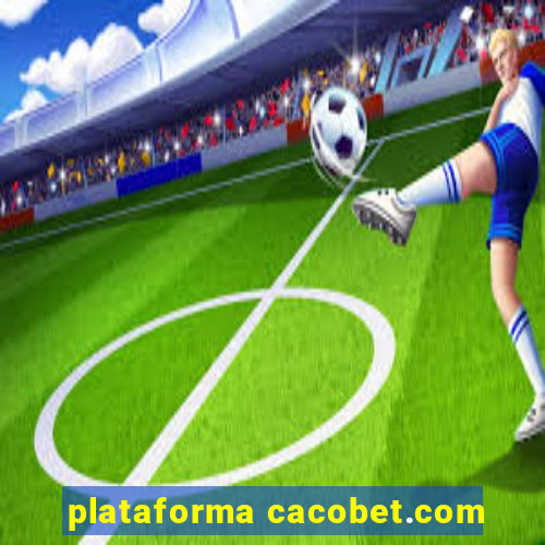 plataforma cacobet.com